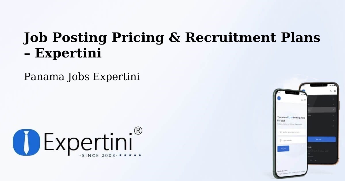 Job Posting Pricing & Recruitment Plans – La Tiza - La Tiza, Panama Jobs Expertini